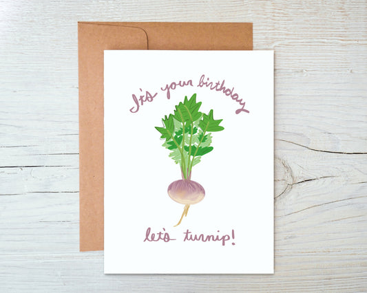 It’s Your Birthday, Let’s Turnip!