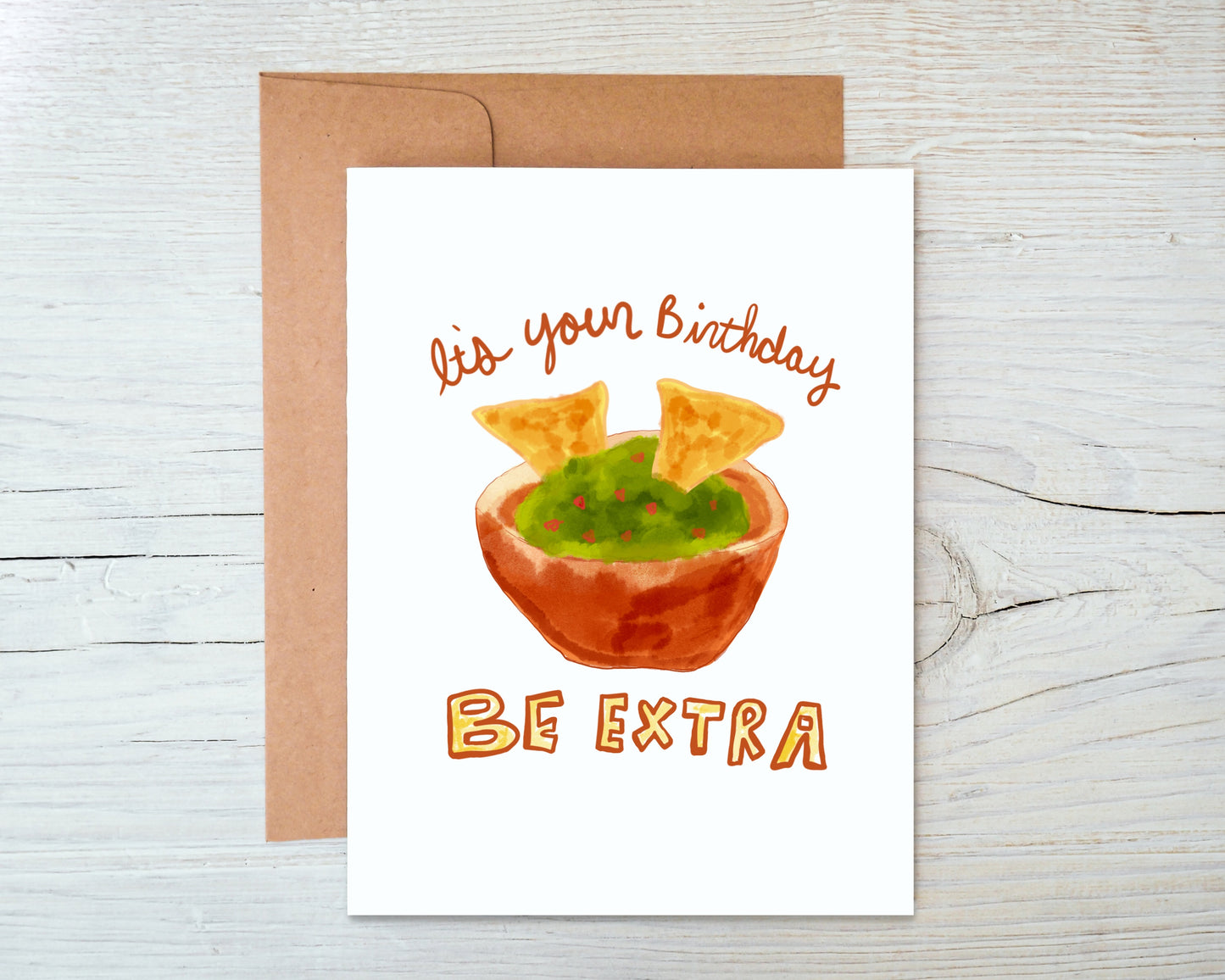 Guacamole It’s Your Birthday Be Extra