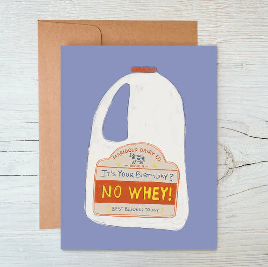 Milk Jug Birthday Card - No Whey!