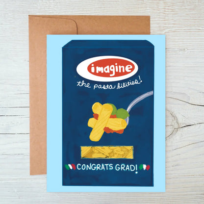 Pasta Graduation Card - Imagine the Pasta-bilities!