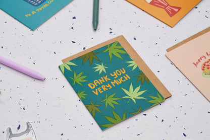 Dank You Very Much Cannabis Thank You Card