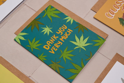 Dank You Very Much Cannabis Thank You Card